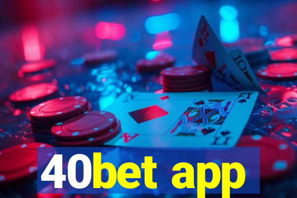 40bet app